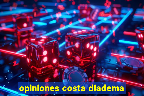opiniones costa diadema